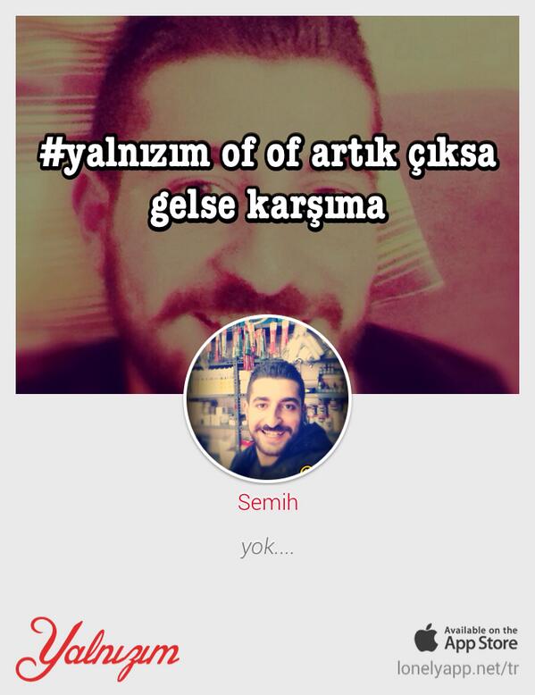 57Semih's tweet photo. #yalnızım of of artık çıksa gelse karşıma  via @LonelySocial http://t.co/UX1V2WF8U9
