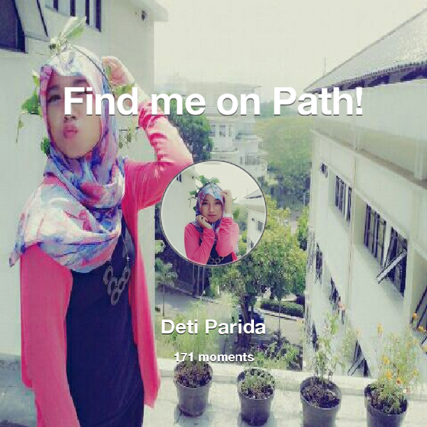 DetiParida's tweet photo. I've shared 171 memories with my friends on #Path - see them now at http://t.co/geNb02lLI9! #thepersonalnetwork http://t.co/5GtEBPShmK