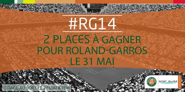 #RG14 Retweet ce message et gagne 2 places pour Roland-Garros le 31 mai #GDFSUEZ