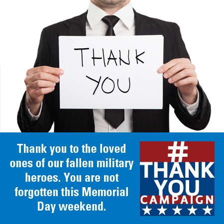 ThankUCampaign's tweet photo. Take time this #MemorialDay to join in our #ThankYouCampaign honoring the loved ones of our fallen military heroes. http://t.co/iI6Tt0yZ2v
