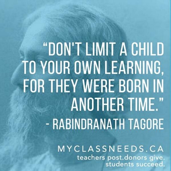 Quayce (@quaycethomas) on Twitter photo 100% “<a href="/MyClassNeeds/">MyClassNeeds.ca</a>: "Don't limit a child to your own learning, for they were born in another time." - R. Tagore ” 100% “<a href="/MyClassNeeds/">MyClassNeeds.ca</a>: "Don't limit a child to your own learning, for they were born in another time." - R. Tagore ”