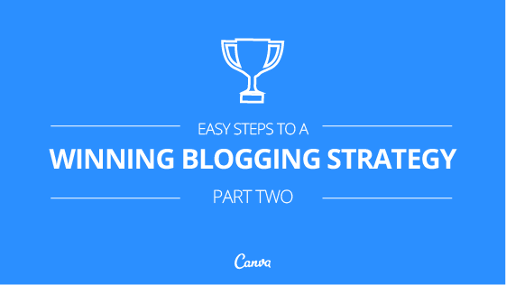canva's tweet photo. Easy Steps to a Winning #Blogging Strategy – Part Two http://t.co/zjR0RLvd1y #BlogTips http://t.co/df8k9TFWlf