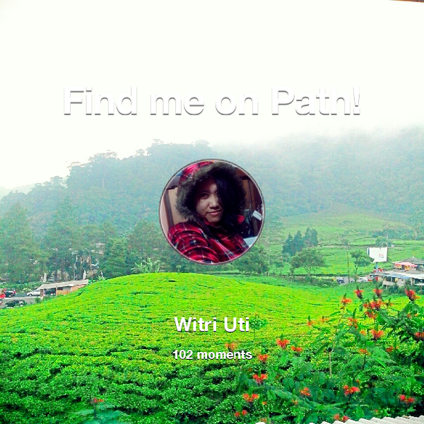 widtriuti's tweet photo. I've shared 102 memories with my friends on #Path - see them now at http://t.co/ZyV0iihiub! #thepersonalnetwork http://t.co/bMsMEHef8S