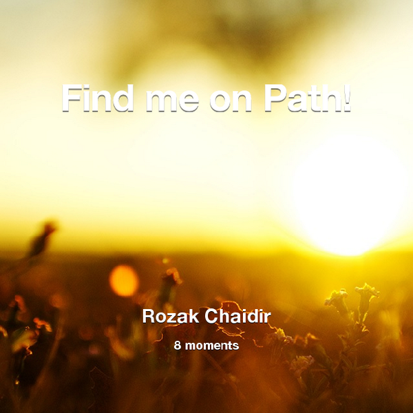 Find me on #Path now! Go to: path.com! #thepersonalnetwork