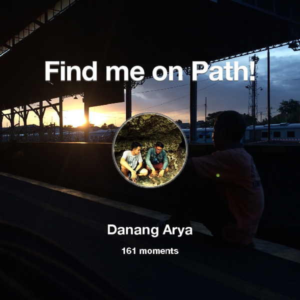 DanangArya's tweet photo. I've shared 161 memories with my friends on #Path - see them now at http://t.co/zku3VQYeYv! #thepersonalnetwork http://t.co/A4yFfFu2G4