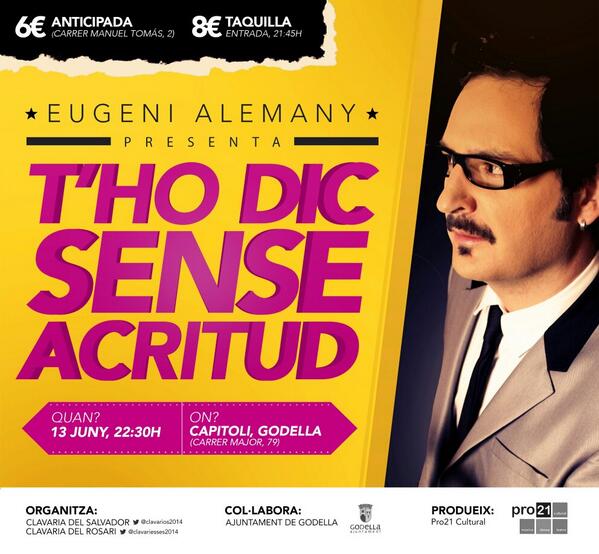 Clavaris2014's tweet photo. El proper 13 de juny al Capitoli de Godella estarà @EugeniAlemany amb el monòleg "T'ho dic sense acritud". http://t.co/94nwJamUm3