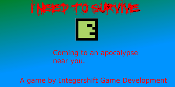 integershift's tweet photo. Our new game I need to survive is going well here is our title #gamedev #Ineedtosurvive http://t.co/u0KcNdXma4