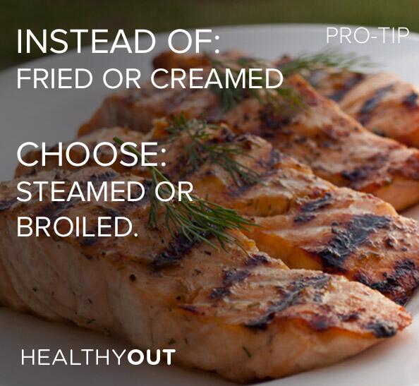 HealthyOut's tweet image. Slash fat intake by choosing steamed, baked, grilled, broiled, and poached options.