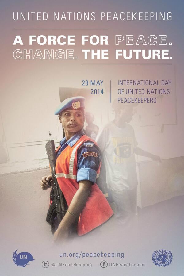 UN_Radio's tweet photo. Today is #UN Peacekeepers Day. Show your support for  all our courageous #peacekeepers http://t.co/YMbi6Pmnyi http://t.co/eR5bLofGBp