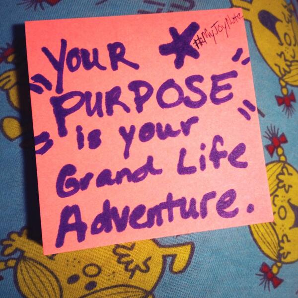 LaniVoivod's tweet image. Your PURPOSE is your grand Life Adventure. 
RT @MyJoyNote 
#myjoynote inspired by Day 5 of @31dop #31dop
