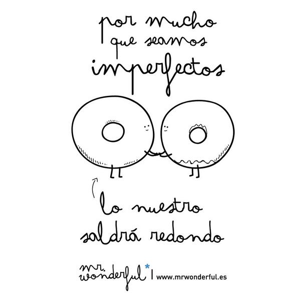 mrwonderful_'s tweet photo. Por mucho que seamos imperfectos... http://t.co/WTNzZusYNS