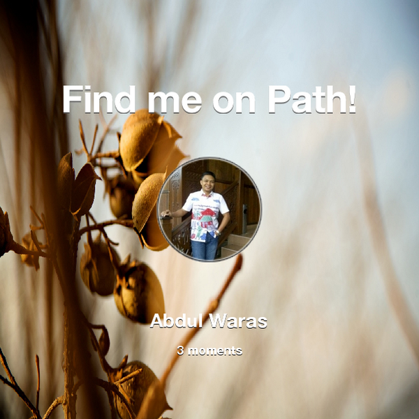 AbdWaras's tweet photo. Find me on #Path now! Go to: http://t.co/6kPE3g32rB! #thepersonalnetwork http://t.co/F4lpCsB1IJ