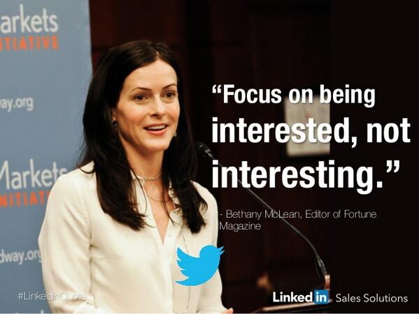 iSocialFanz's tweet photo. “Focus on being interested, not interesting.” Bethany McLean #linkedinquote http://t.co/N5VCYk1IKs http://t.co/Vp2beEWLRV