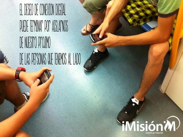juntosxm's tweet photo. "@iMision20: "El deseo de conexión digital puede terminar por aislarnos de nuestro prójimo" #48jmcs http://t.co/RSmJwsRbyi"