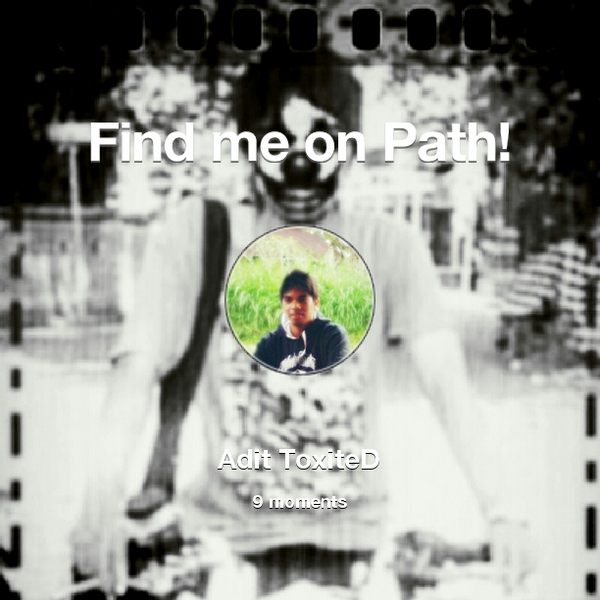 Find me on #Path now! Go to: path.com! #thepersonalnetwork