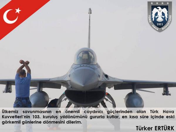 Türk Hava Kuvvetleri'nin103.Kuruluş Yıldönümünü kutlarım