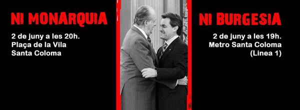 19h <M> L1 #santacoloma i a les 20h a Plaça de la Vila. Ni Artur Mas, ni monarquia!