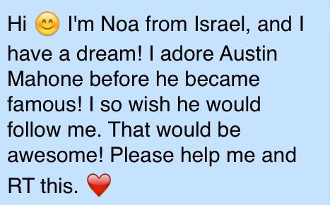 NoaOhMyMaslowR5's tweet photo. Please help me to fulfill a dream and RT this: ❤️ @AustinMahone http://t.co/ZAl8r6m0wv