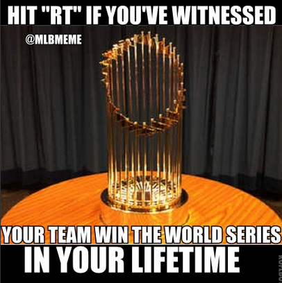 MLBMeme's tweet image. RT if you've witnessed your team win the World Series in your lifetime.

.