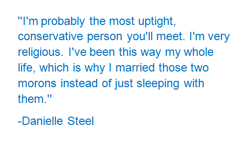 Steel_Fans's tweet image. "I'm probably the most uptight conservative person you'll ever meet..." - #DanielleSteel