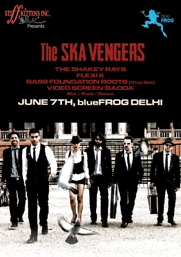 One of India’s most exciting live dance bands, <a href="/TheSkaVengers/">The Ska Vengers</a> will perform at blueFROG, Delhi on the 7th of June! :)
