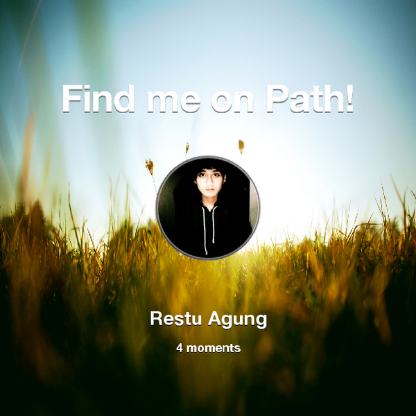 restatu's tweet photo. Find me on #Path now! Go to: http://t.co/lri45OcIJd! #thepersonalnetwork http://t.co/aggnxjGspO