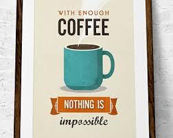 WBCoffeeMaker's tweet photo. With enough coffee, nothing is impossible. http://t.co/qV6FyqQVZo