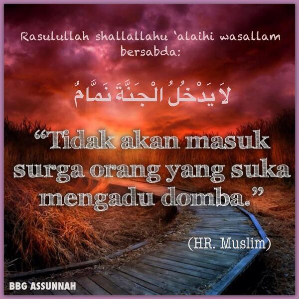 Nasehat Indah Islam On Twitter Tidak Akan Masuk Surga Orang Yang Suka Mengadu Domba Menyampaikan Pembicaraan Untuk Merusak Hubungan Nasehat Indah Islam On Twitter Tidak Akan Masuk Surga Orang Yang Suka Mengadu Domba Menyampaikan Pembicaraan Untuk Merusak Hubungan