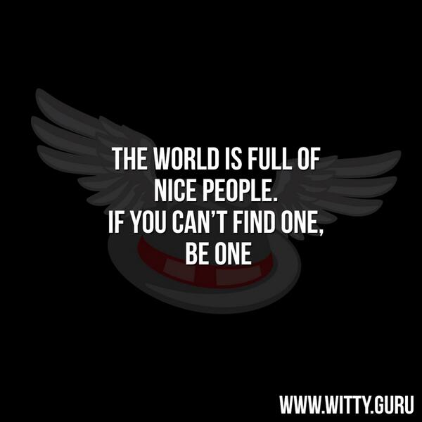 thewittyguru's tweet photo. #Beone #Nicepeople #Wisdom #World http://t.co/qPDxh0Ponk http://t.co/Rel41w4EXx