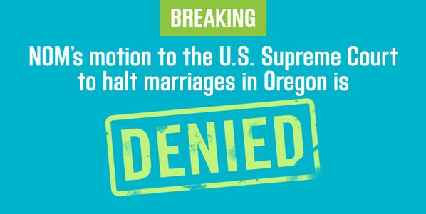 OR4Marriage's tweet photo. IT'S OFFICIAL: Love is STILL the law in #Oregon! U.S. Supreme Court denies request for stay in Oregon. #OR4M #LGBT http://t.co/LrpnPrF3vQ