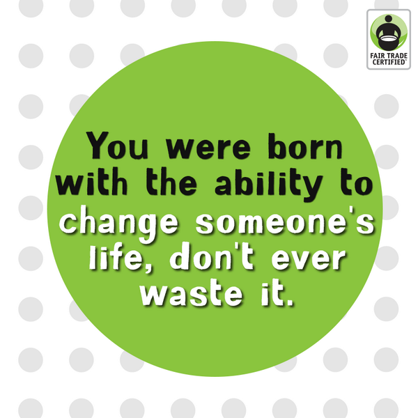 FairTradeCert's tweet photo. Don’t let anyone tell you otherwise! #FairTrade #inspirationalquotes #quote http://t.co/DqK0kwhHpO