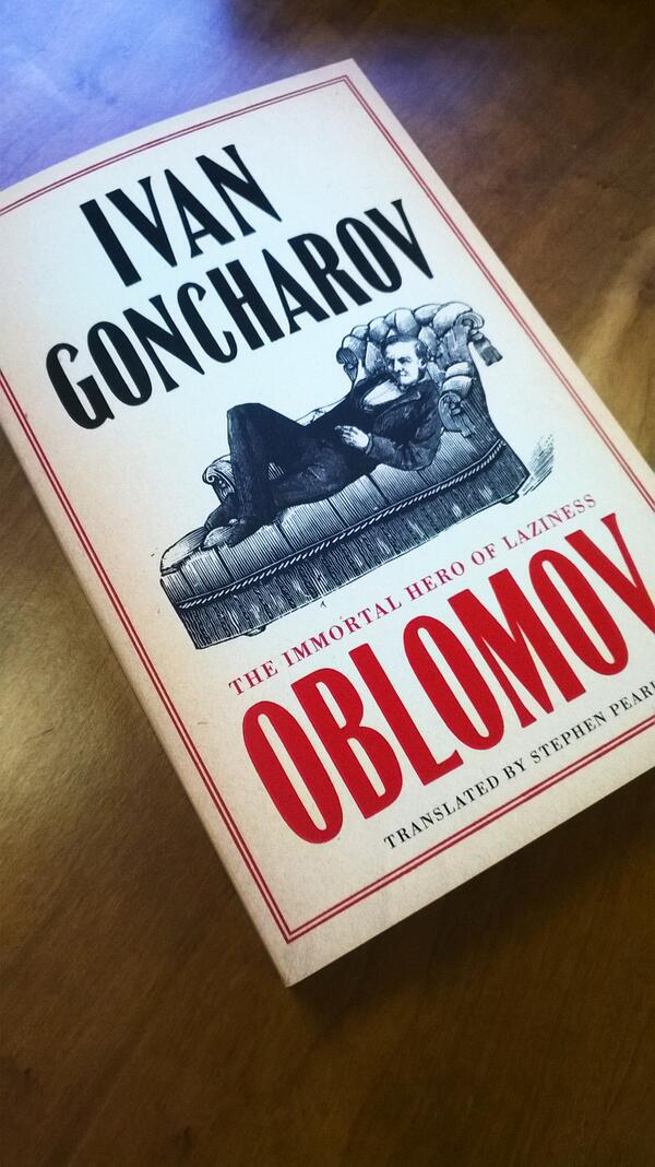 The immortal hero of laziness, OBLOMOV by Ivan Goncharov, translated by Stephen Pearl almaclassics.com/oblomov-p-589-…