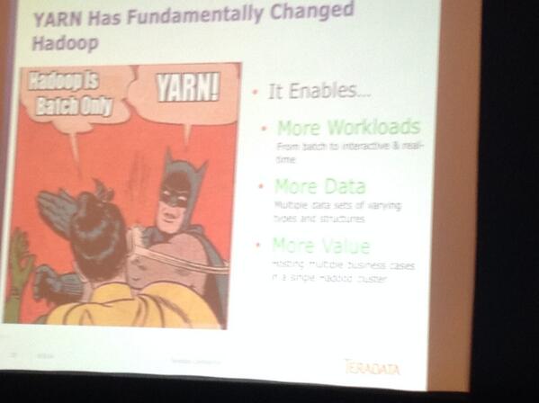 hackathorn's tweet image. #td3pi #bbbt John Kreisa of Hortonworks using #BatchSlap slide saying YARN makes #Hadoop more than batch #MapReduce