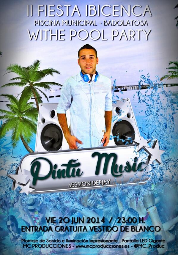PintuMusic's tweet photo. Vie 20 Jun. II FIESTA IBICENCA Badolatosa 2014 (Piscina Municipal) 23:00h. / 20.000w Sonido / Pantalla LED    Y más!! http://t.co/woHL7MJyeu