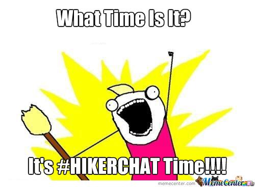 What time is it???? 

#hikerchat