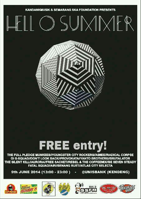 H-2 , Hell O Summer at Unisbank Kendenk ,w/ <a href="/tfpmunkees/">TheFullPledgeMunkees</a> (Sin) <a href="/YCRskapunk/">YoungsterCityRockers</a> (mlg) <a href="/AimeeRocksteady/">Aimee!BAND</a> ,and many more, FREE