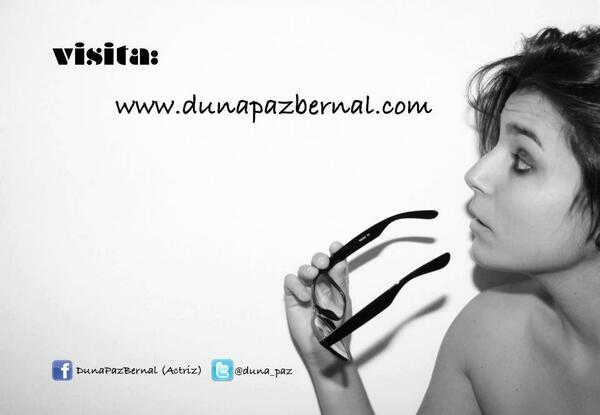 Visítame!!!
dunapazbernal.com
Facebook - DunaPazBernal (actriz) #actriz #teatro #cine #cultura #arte #música