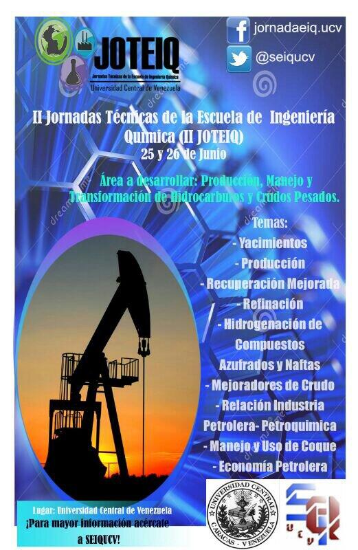SEIQUCV's tweet photo. II JOTEIQ UCV. 25 y 26 de junio. Área: Explotación, Manejo y Transformación de Hidrocarburos y Crudos Pesados. http://t.co/dpnYKtpIrT