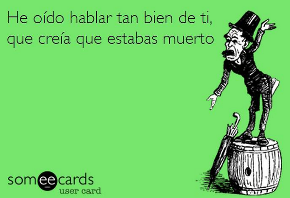 SomosSarcasmo's tweet photo. He oído hablar... http://t.co/N1BzPol2aC