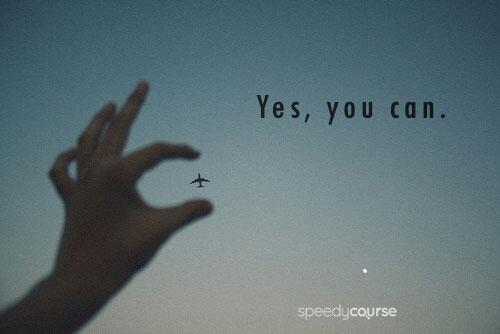 SpeedyCourse's tweet photo. #Monday #Motivation Yes, you can. :) http://t.co/GeNNOXVnRT