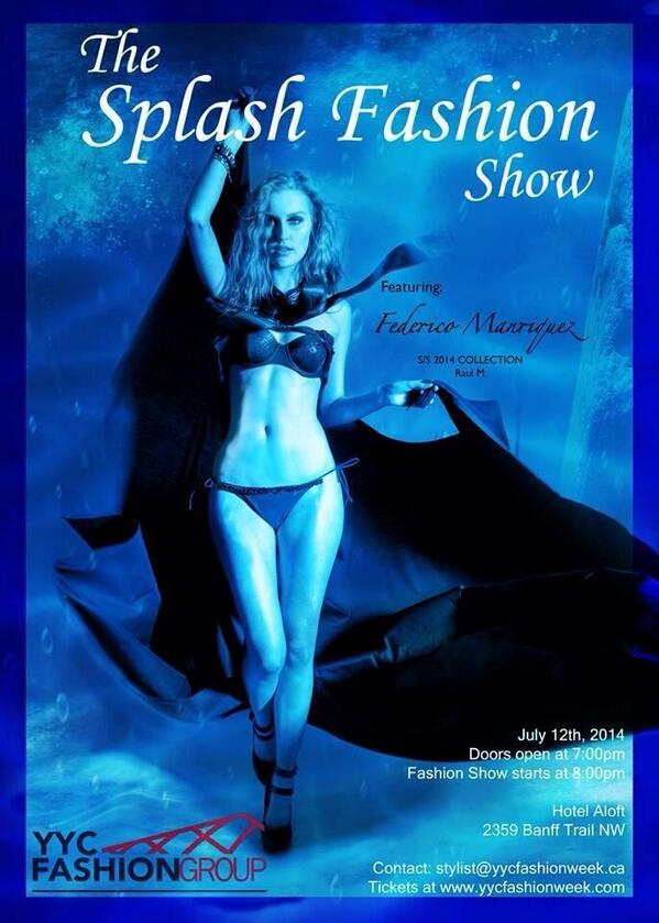 YYC Fashion Group presents The Splash Fashion Show, Saturday July 12!! Take a look!