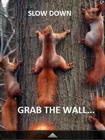 slow down grab the wall
