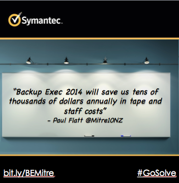 symantec's tweet image. #BackupExec 2014 saves your biz money! Just ask @Mitre10NZ #GoSolve