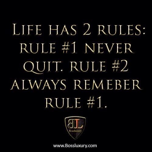 Bossluxuryceo's tweet photo. Life has 2 rules. Rule #1 http://t.co/ndJf5gdr20
