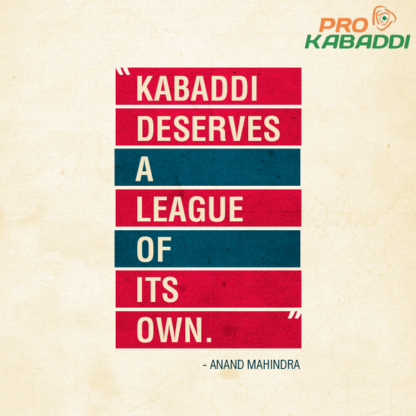 ProKabaddi's tweet photo. “Kabaddi deserves a league of its own.’’ That league, is the #PKL. The #ProKabaddiRevolution has begun! #GameOn http://t.co/0pr62uAUz8