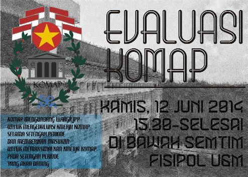 <a href="/JPPUGM2012/">Politik&Pemerintahan</a> EVALUASI KOMAP  KOMAP mengundang seluruh warga JPP KAMIS, 12 JUNI 2014  15.30 di bawah SEMTIM FISIPOL UGM
