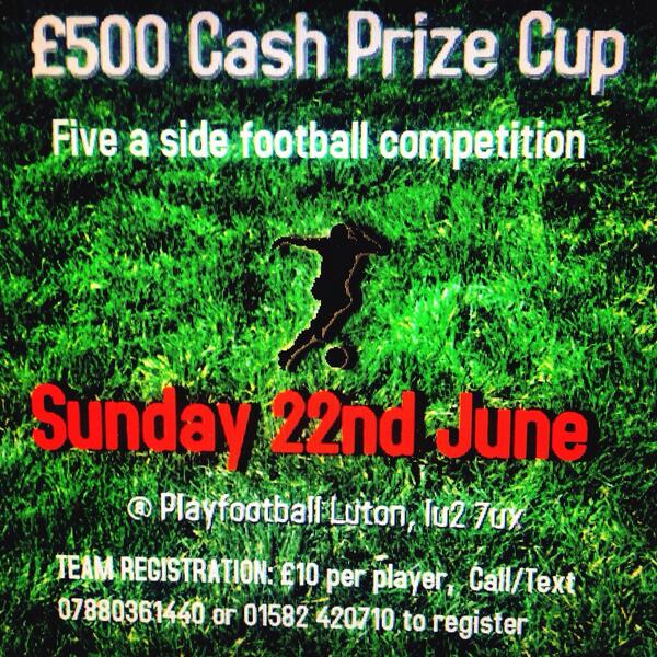 Please RT , £500 cash prize football Five a side competition in Luton. <a href="/KentAthletic/">Kent Athletic FC</a> <a href="/CrawleyGreenFC/">CrawleyGreenFC</a> <a href="/WGCFC/">Welwyn Garden City FC</a> <a href="/hemelfc/">Hemel Hempstead Town FC</a>
