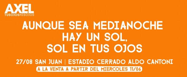 AxelOficial's tweet photo. Que alegría volver a San Juan luego d 4 años! 
#TusOjosMisOjosSanJuan 
MAÑANA A LA VENTA!
http://t.co/6NxeRIxEHP http://t.co/NLhQKqZyjO