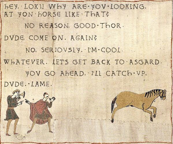 "<a href="/NorseMythNews/">Norse Mythology</a>: I'm probably going to Hel for making this one.
#Thor #Loki #Horse #Love " "My Dad everyone."