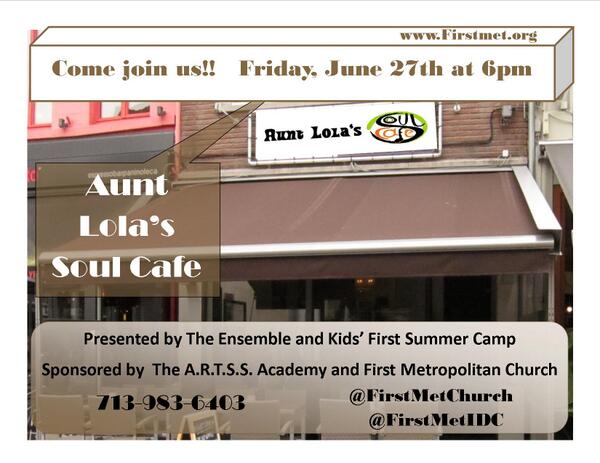 FirstMetIDC's tweet image. Aunt Lola's Café will be performed June 27th @ 6pm @FirstMetChurch.  Hosted by the Ensemble Theatre Houston.